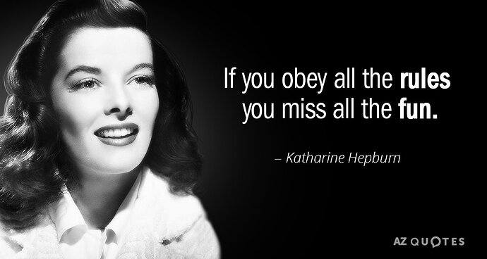 Quotation-Katharine-Hepburn-If-you-obey-all-the-rules-you-miss-all-the-13-4-0410