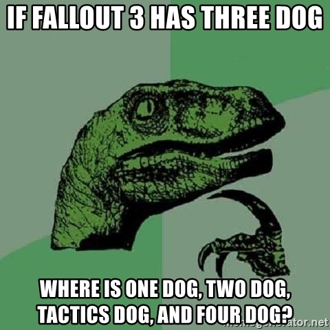 if-fallout-3-has-three-dog-where-is-one-dog-two-dog-tactics-dog-and-four-dog